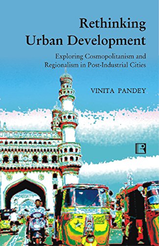 Rethinking Urban Development: Exploring Cosmopolitanism and Regionalism in Post-Industrial Cities