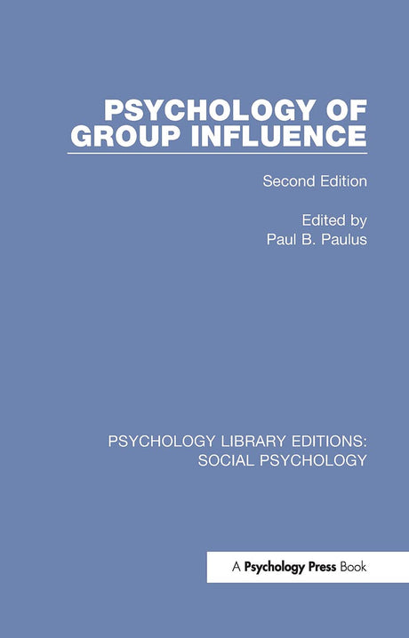 Psychology of Group Influence: Second Edition (Psychology Library Editions: Social Psychology) - Retail Maharaj