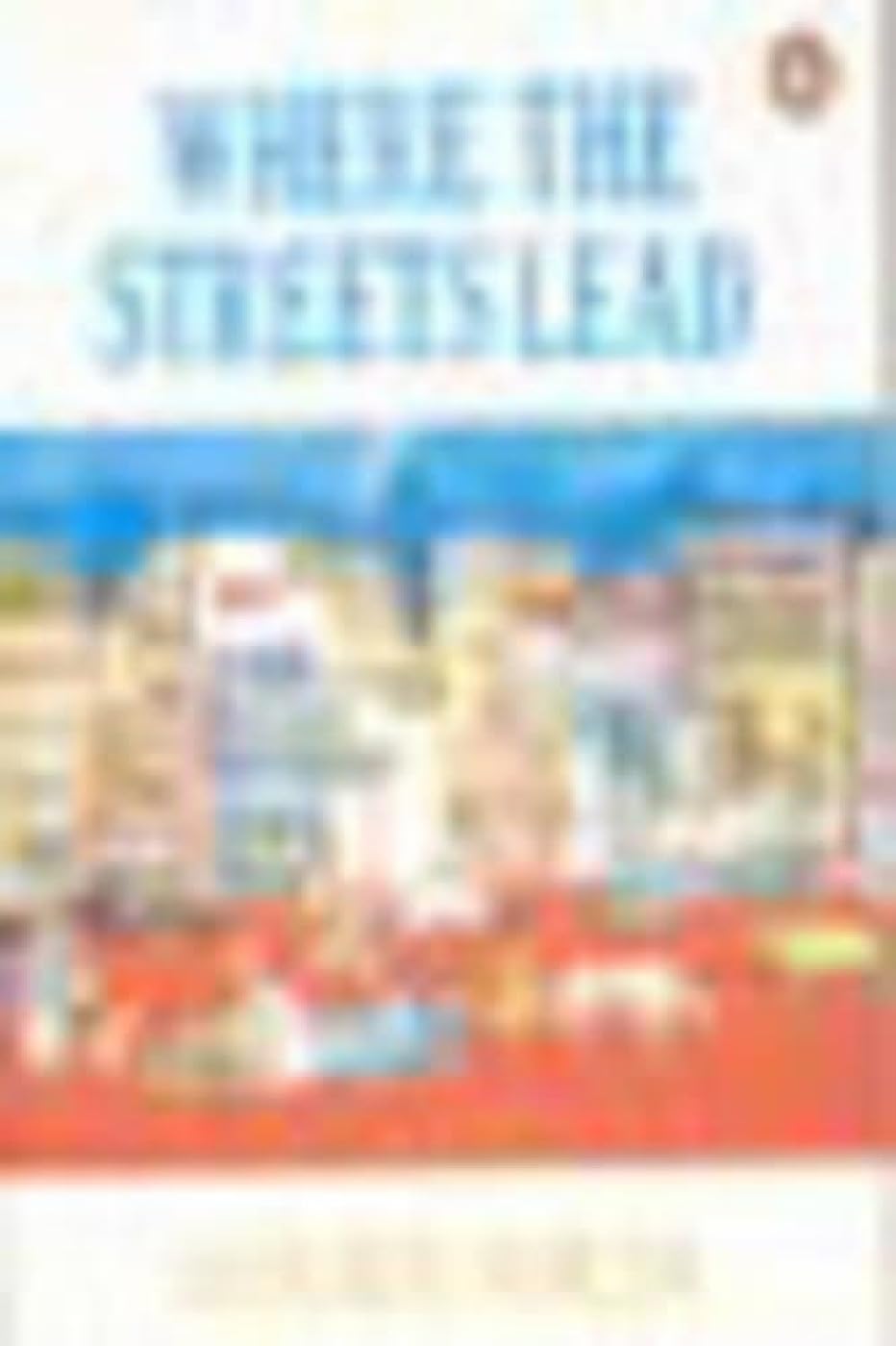 Where The Streets Lead
