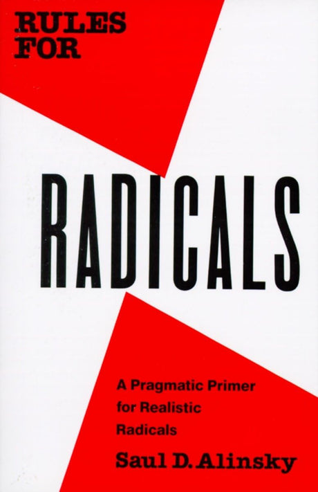 Rules for Radicals: A Pragmatic Primer for Realistic Radicals - Retail Maharaj