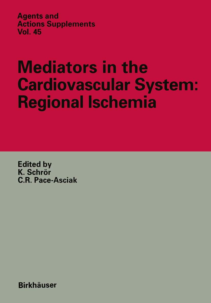 Mediators in the Cardiovascular System: Regional Ischemia (Agents and Actions Supplements)