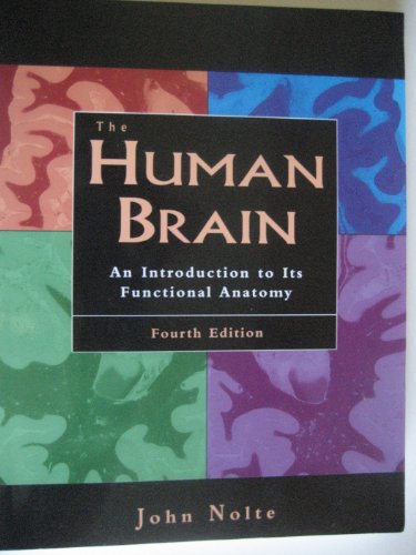 The Human Brain: An Introduction to Its Functional Anatomy