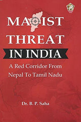 Maoist Threat in India: A Red Corridor from Nepal to Tamil Nadu - Retail Maharaj