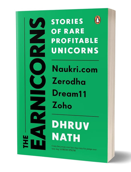 The Earnicorns: Stories of Rare Profitable Unicorns: Naukri.com, Zerodha, Dream11, Zoho - Retail Maharaj