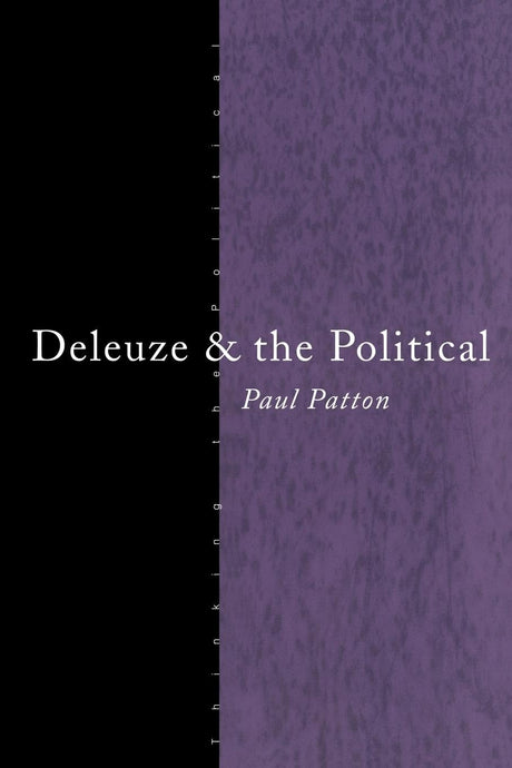 Deleuze and the Political (Thinking the Political) - Retail Maharaj