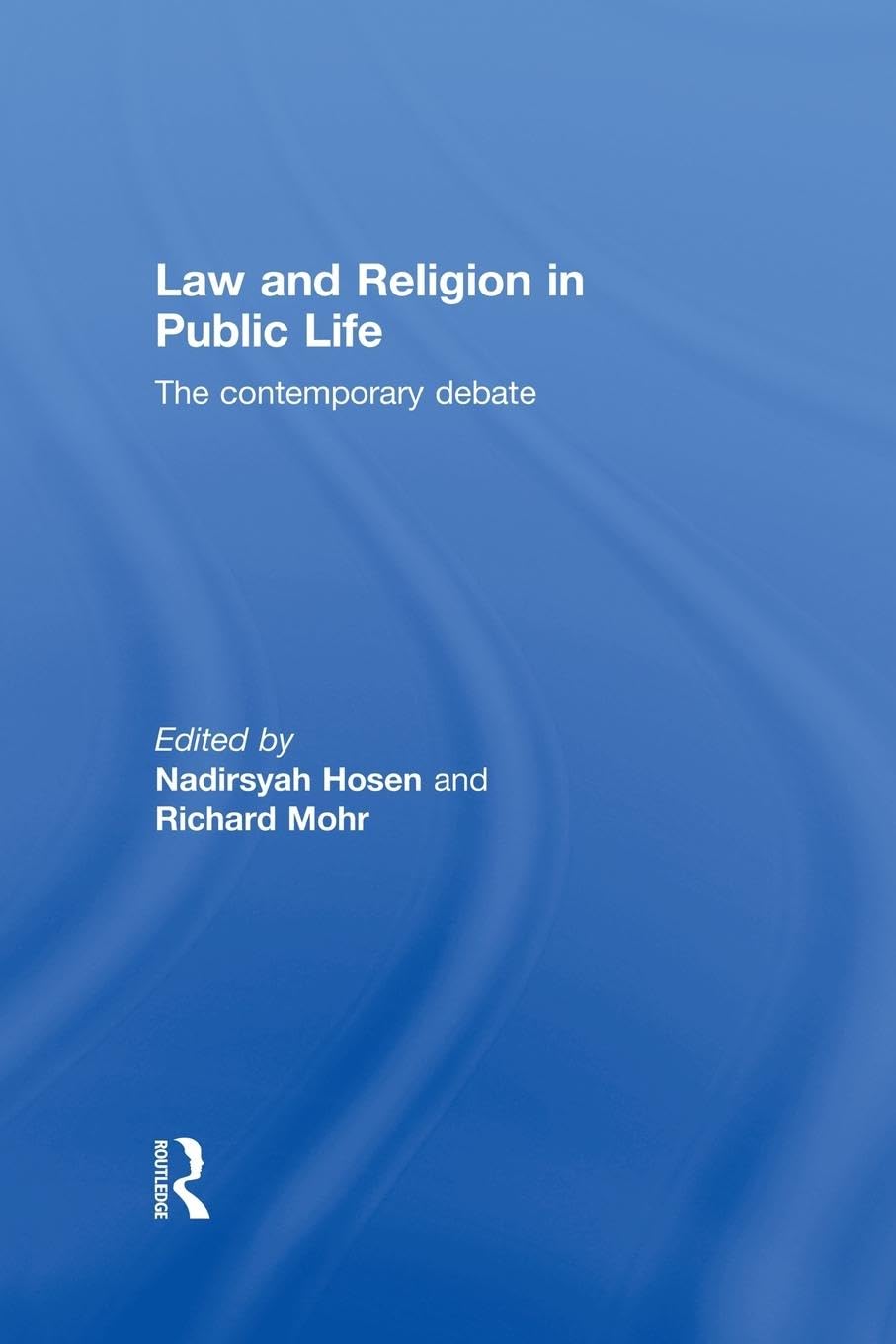 Law and Religion in Public Life: The Contemporary Debate - Retail Maharaj