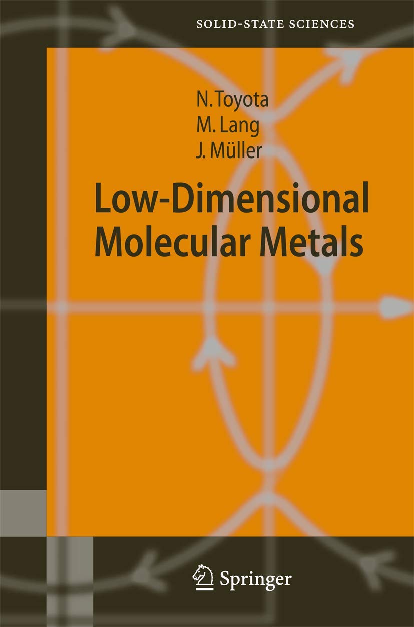 Low-Dimensional Molecular Metals: 154 (Springer Series in Solid-State Sciences)