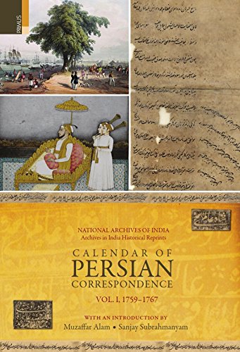 CALENDAR OF PERSIAN CORRESPONDENCE (VOL 1: 1759-1767) (National Archives of India Archives in India Historical Reprints) - Retail Maharaj