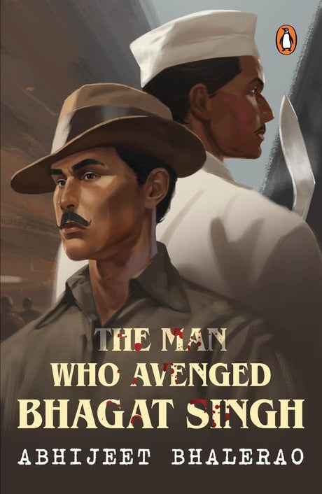 The Man Who Avenged Bhagat Singh - Retail Maharaj