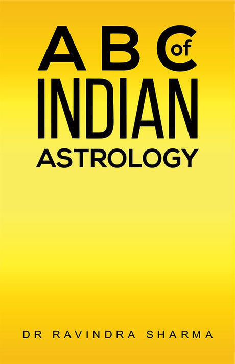 ABC of Indian Astrology [English] By Dr Ravindra Sharma - Retail Maharaj