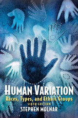 Human Variation Races, Types, and Ethnic Groups [Paperback] Stephen Molnar - Retail Maharaj
