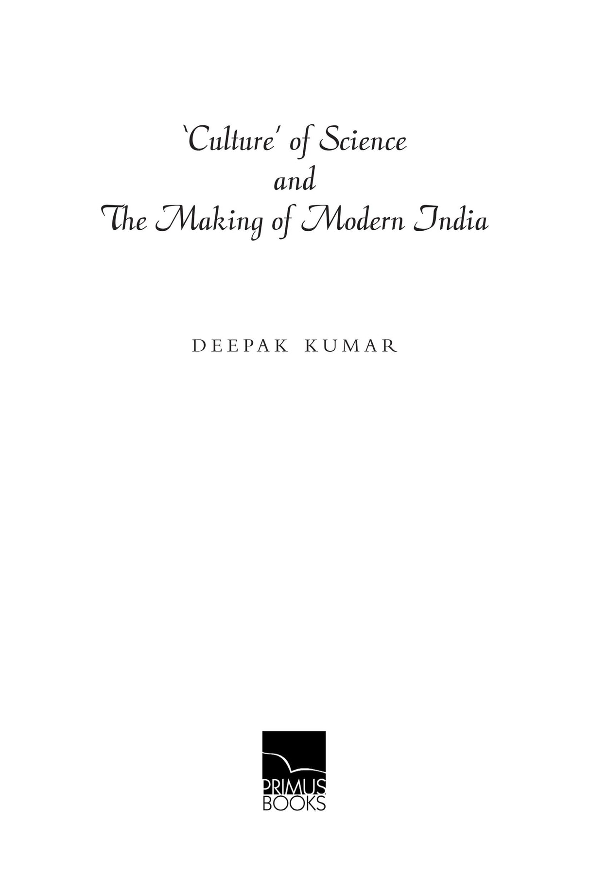 Culture of Science and The Making of Modern India - Retail Maharaj