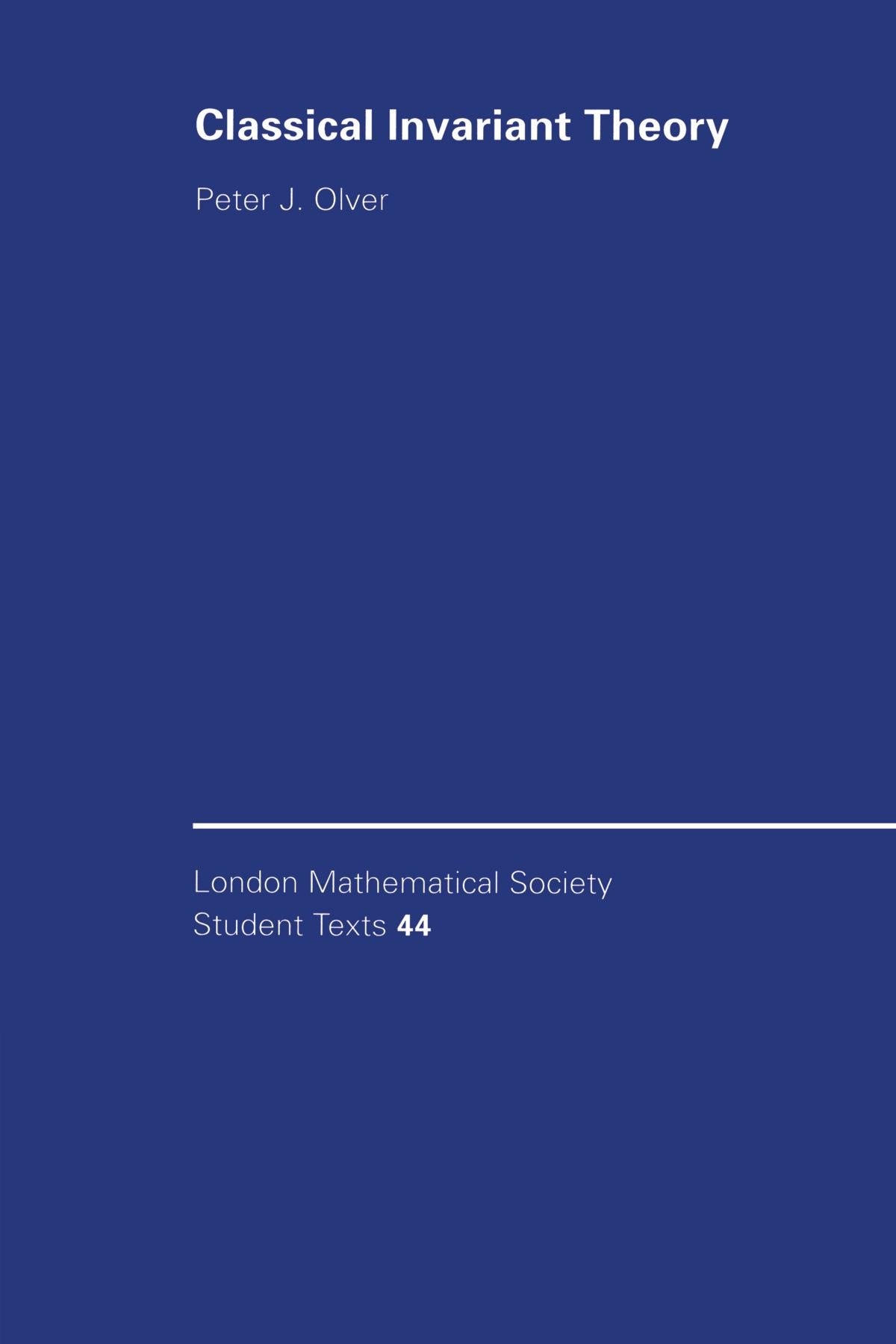 Classical Invariant Theory: 44 (London Mathematical Society Student Texts)