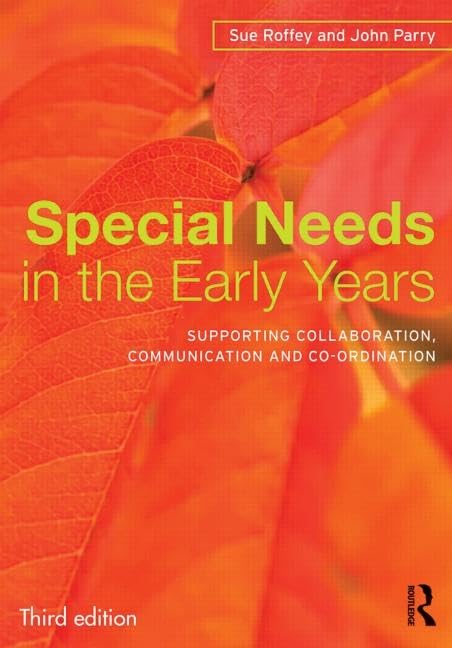 Special Needs in the Early Years: Supporting collaboration, communication and co-ordination - Retail Maharaj