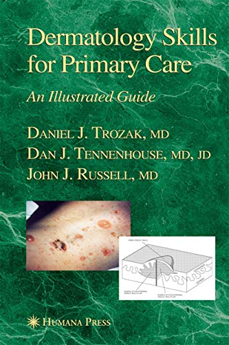 Dermatology Skills for Primary Care: an Illustrated Guide (Current Clinical Practice)