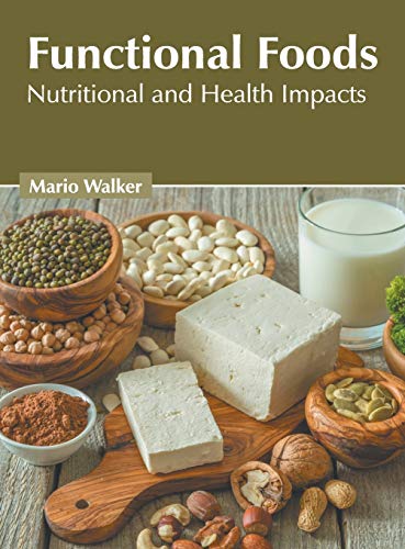 Functional Foods: Nutritional and Health Impacts