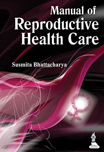 MANUAL OF REPRODUCTIVE HEALTH CARE