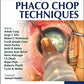 Mastering Phaco Chop Techniques (MEDICAL/DENISTRY)