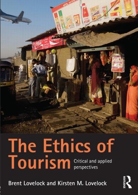 The Ethics of Tourism: Critical and Applied Perspectives - Retail Maharaj