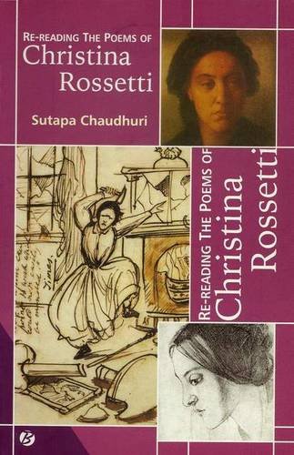 Re-Reading the Poems of Christina Rossetti - Retail Maharaj