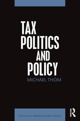 Tax Politics and Policy (Politics of American Public Policy) - Retail Maharaj
