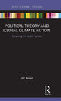Political Theory and Global Climate Action: Recasting the Public Sphere (Routledge Focus on Philosophy) - Retail Maharaj