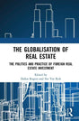 The Globalisation of Real Estate: The Politics and Practice of Foreign Real Estate Investment - Retail Maharaj