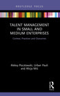 Talent Management in Small and Medium Enterprises: Context, Practices and Outcomes (Routledge Focus on Issues in Global Talent Management) - Retail Maharaj