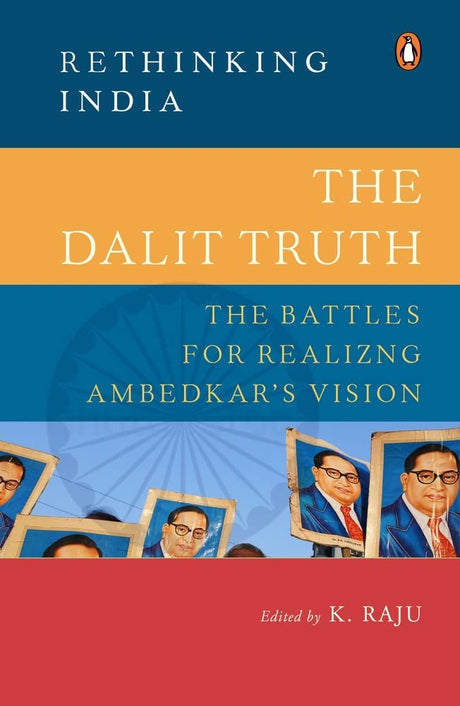 The Dalit Truth (Rethinking India series): The Battles for Realizing Ambedkar's Vision - Retail Maharaj