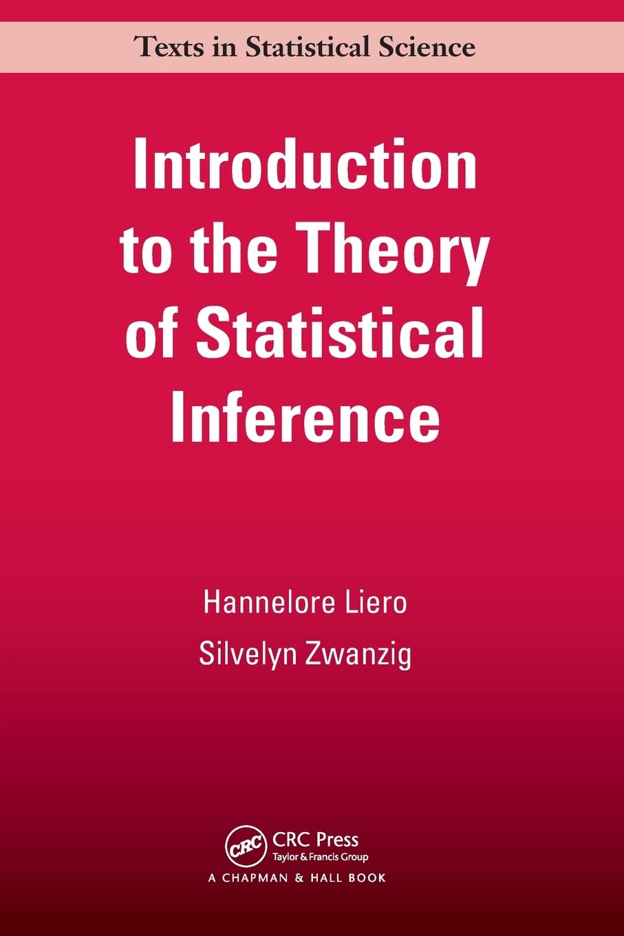 Introduction to the Theory of Statistical Inference (Chapman & Hall/CRC Texts in Statistical Science) - Retail Maharaj