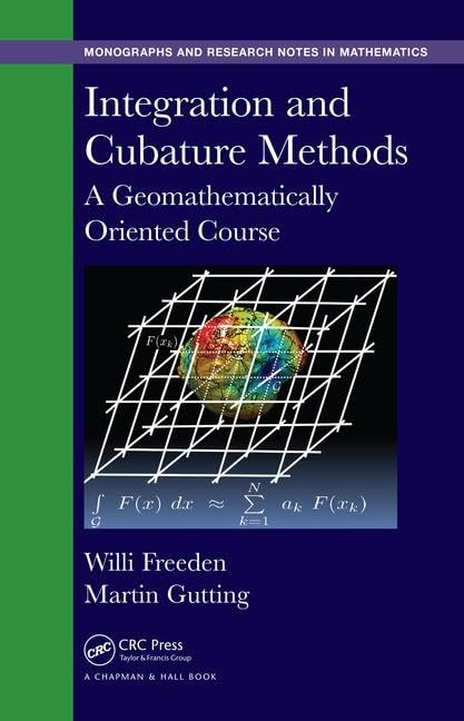 Integration and Cubature Methods: A Geomathematically Oriented Course (Chapman & Hall/CRC Monographs and Research Notes in Mathematics) [Hardcover] Freeden, Willi and Gutting, Martin - Retail Maharaj