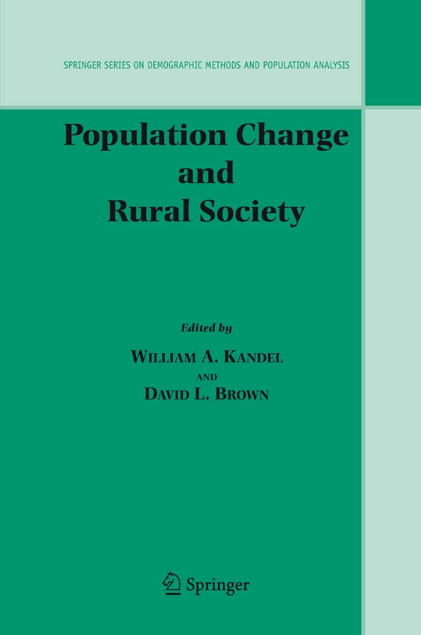 POPULATION CHANGE AND RURAL SOCIETY (SPRINGER SERIES ON DEMOGRAPHIC METHODS AND POPULATION ANALYSIS, VOLUME 16) (The Springer Series on Demographic Methods and Population Analysis)