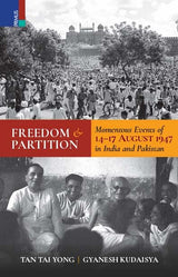 Primus Books - Freedom and Partition: Momentous Events of 14-17 August 1947 in India and Pakistan - Retail Maharaj