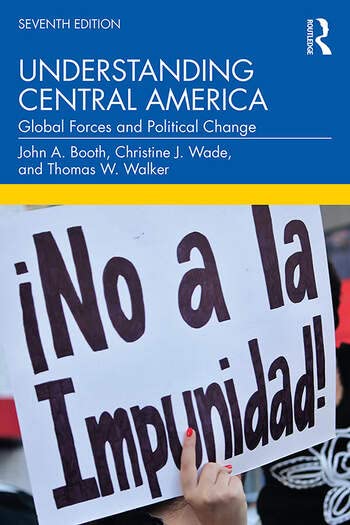 UNDERSTANDING CENTRAL AMERICA [Paperback] J A BOOTH,C J WADE