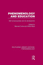 Phenomenology and Education: Self-consciousness and its Development (Routledge Library Editions: Phenomenology) - Retail Maharaj
