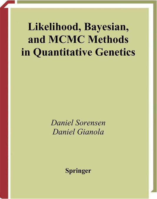 Likelihood, Bayesian, and MCMC Methods in Quantitative Genetics (Statistics for Biology and Health)