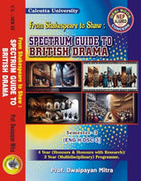 From Shekespeare to Shaw: Spectrum Guide to British Drama Calcutta University Semester-3 (English Version) - Retail Maharaj