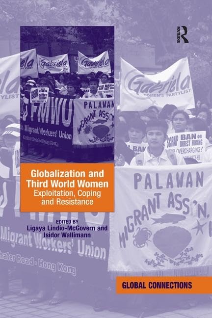 Globalization and Third World Women: Exploitation, Coping and Resistance (Global Connections (Hardcover)) - Retail Maharaj