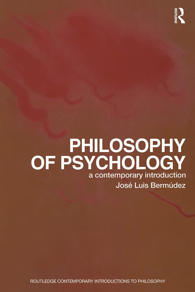 Philosophy of Psychology: A Contemporary Introduction (Routledge Contemporary Introductions to Philosophy) - Retail Maharaj