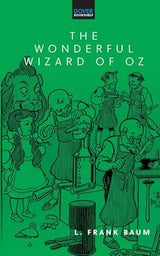 The Wonderful Wizard Of Oz (Dover Bookshelf Hardcover Classics)