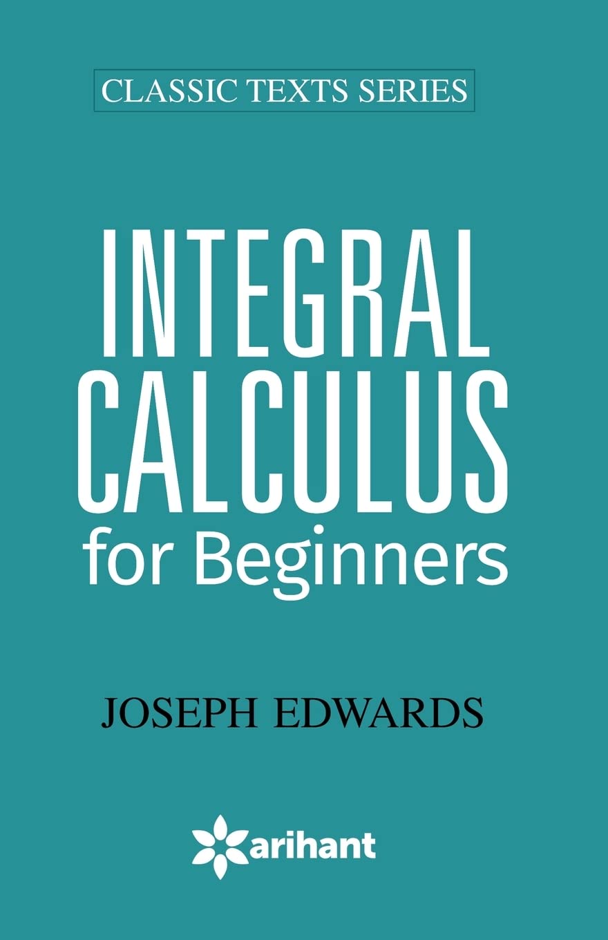 Integral Calculus for Begineers