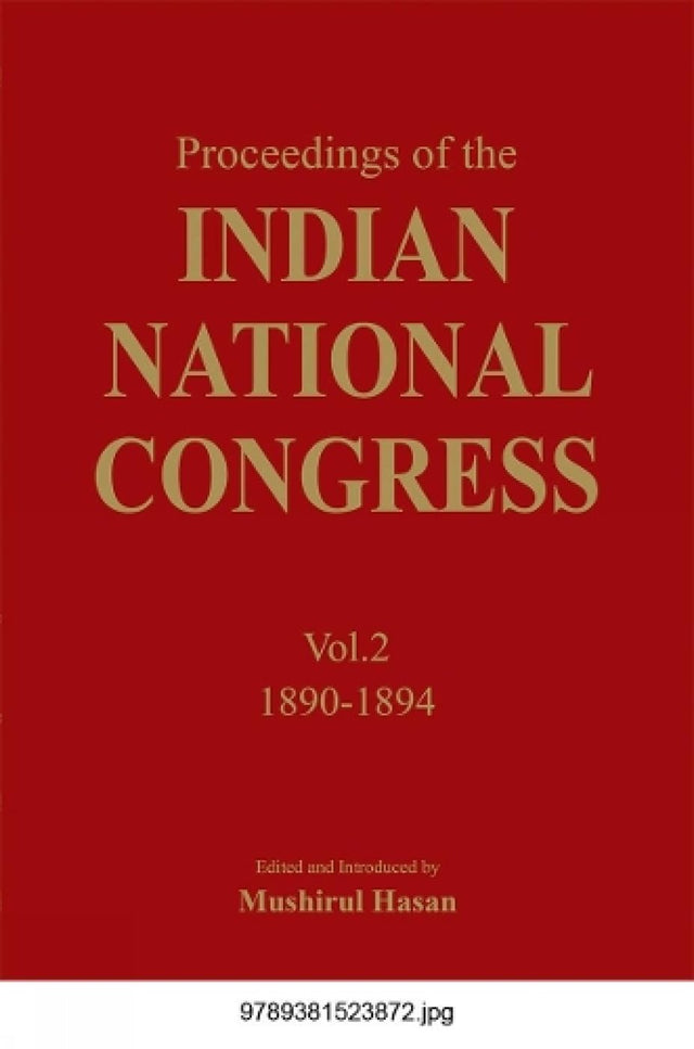 Proceedings of the Indian National Congress (Vol.2) (1890-1894) - Retail Maharaj