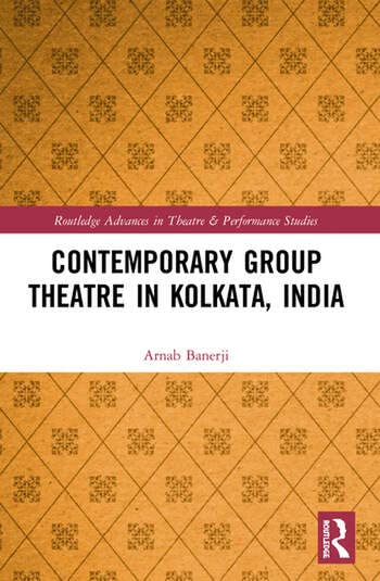 CONTEMPORARY GROUP THEATRE IN KOLKATA, INDIA [Paperback] A BANERJEE - Retail Maharaj