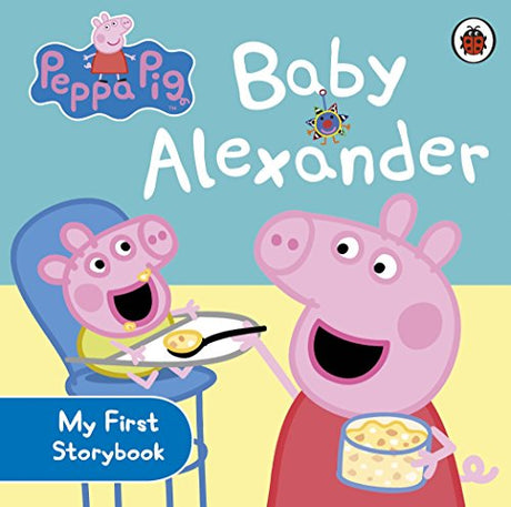 Peppa Pig: Baby Alexander [Board book] Ladybird - Retail Maharaj