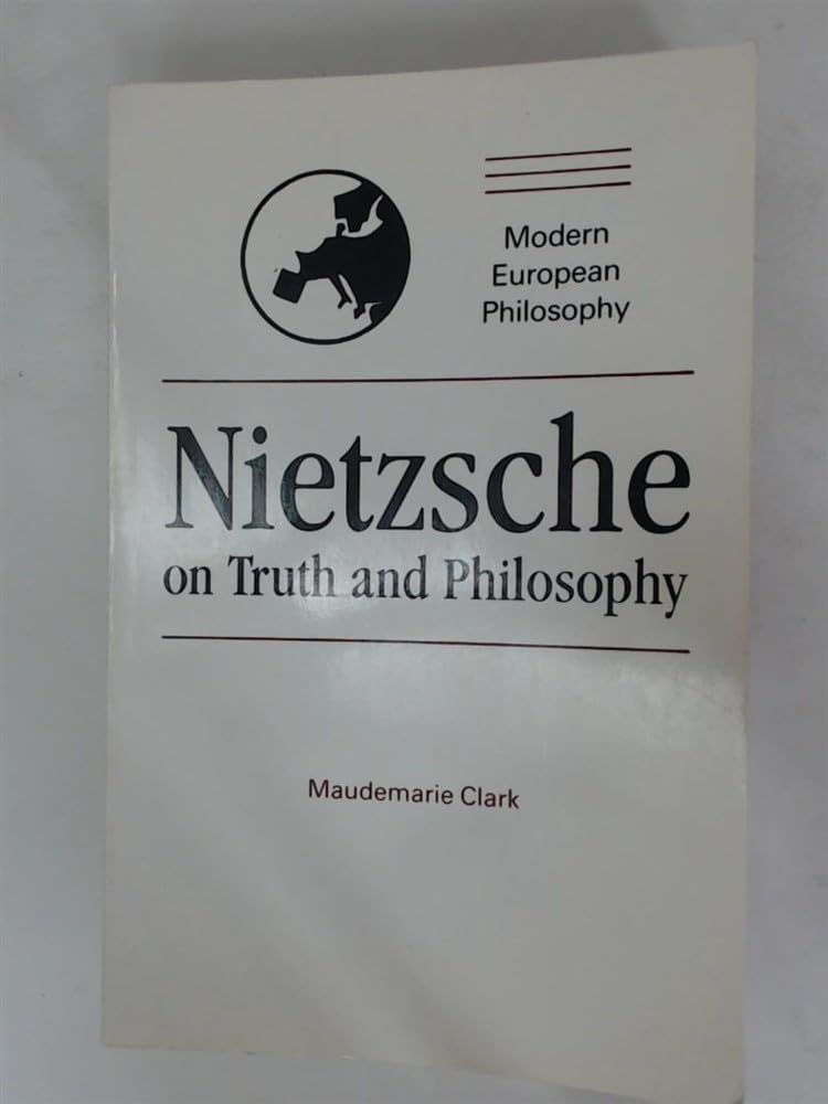Nietzsche on Truth and Philosophy (Modern European Philosophy)