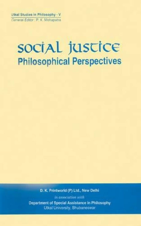 Social Justice: Philosophical Perspectives (Utkal studies in philosophy) - Retail Maharaj