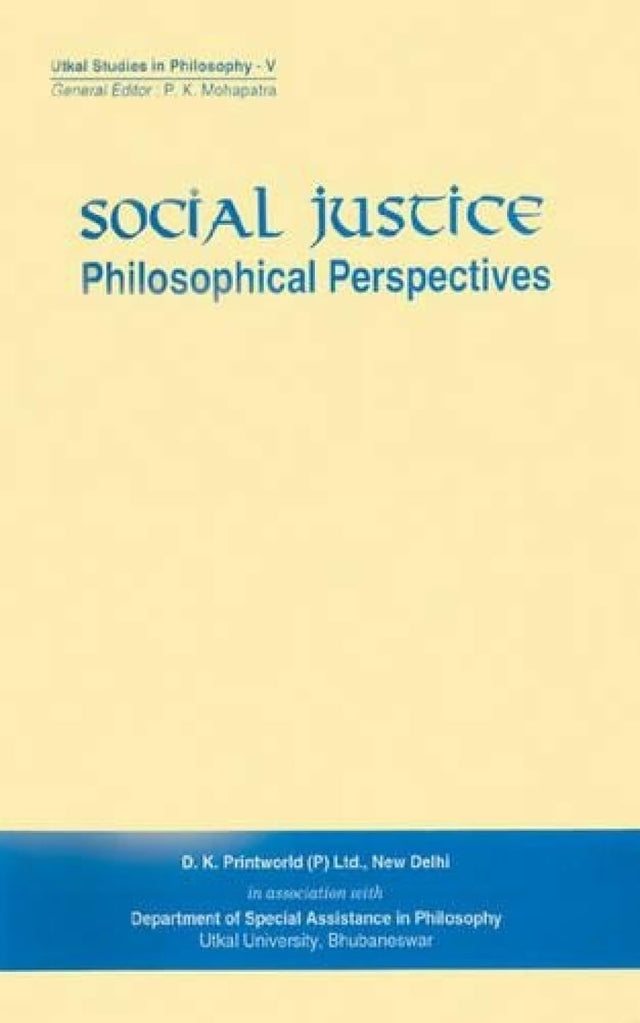 Social Justice: Philosophical Perspectives (Utkal studies in philosophy) - Retail Maharaj