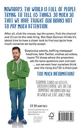 Too Much Information Or Can Everyone Just Shut Up for a Moment, Some of Us Are Trying to Think - Retail Maharaj