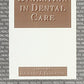 Evolution in Dental Care