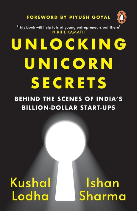 Unlocking Unicorn Secrets: Behind the Scenes of India's Billion-Dollar Start-ups - Retail Maharaj